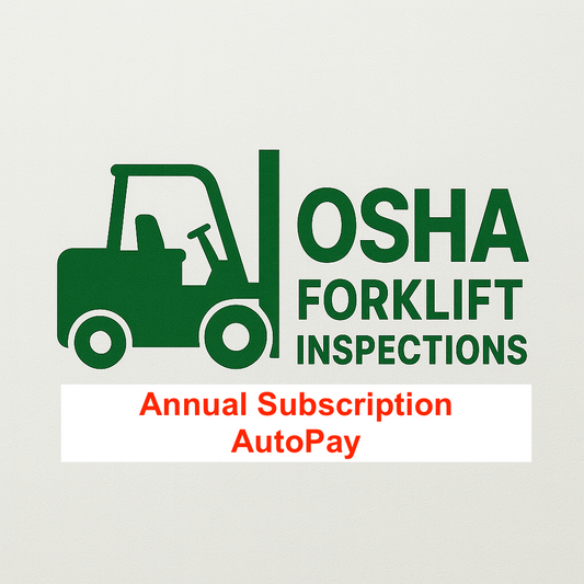 Forklift OSHA Inspections - Per Unit - Annual Subscription (AutoPay)