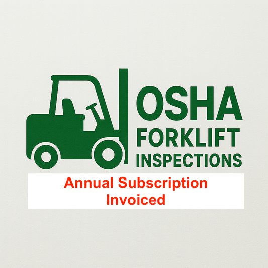 Forklift OSHA Inspections - Per Unit - Annual Subscription (Paid by Invoice)