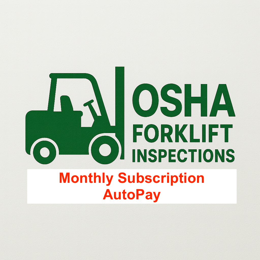 Forklift OSHA Inspection - Per Unit - Monthly Subscription (AutoPay)